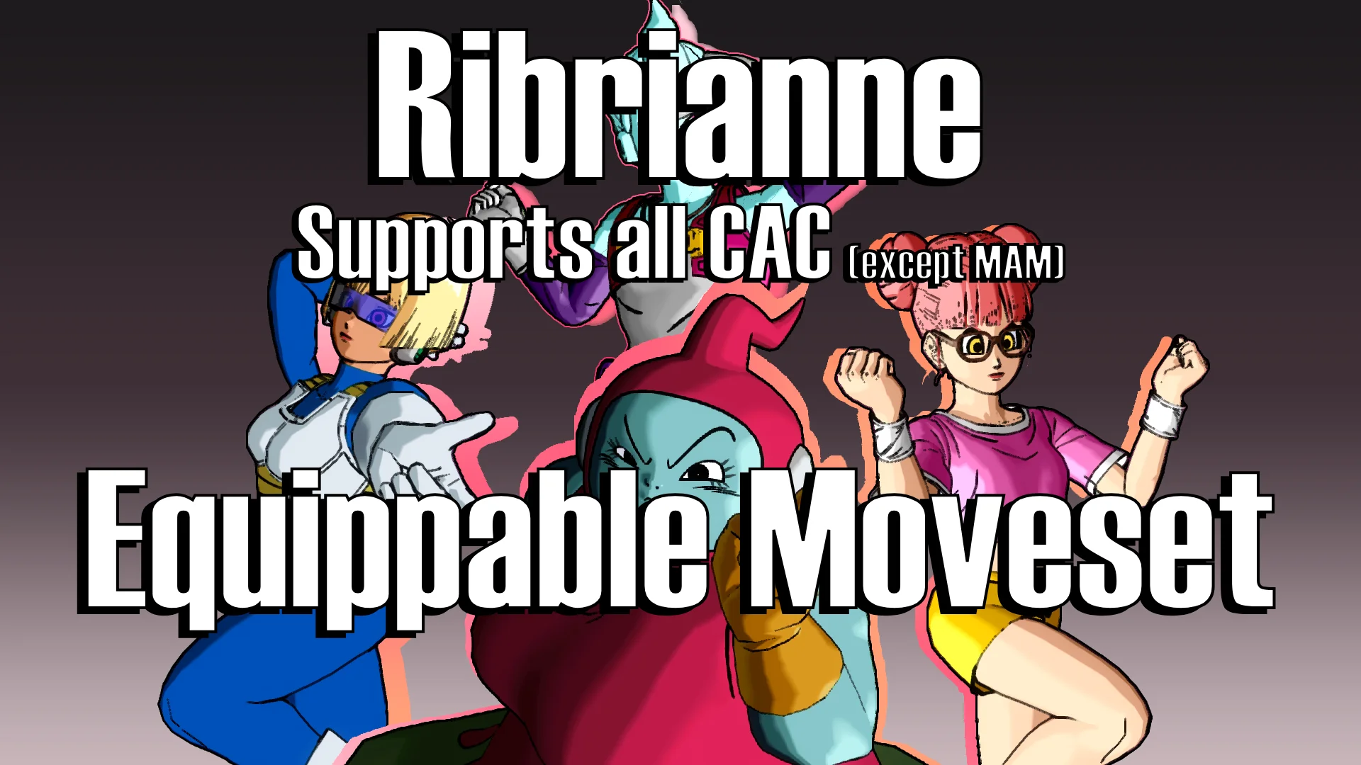Ribrianne Equippable Moveset - Dragon Ball Xenoverse 2 Mod - The ...